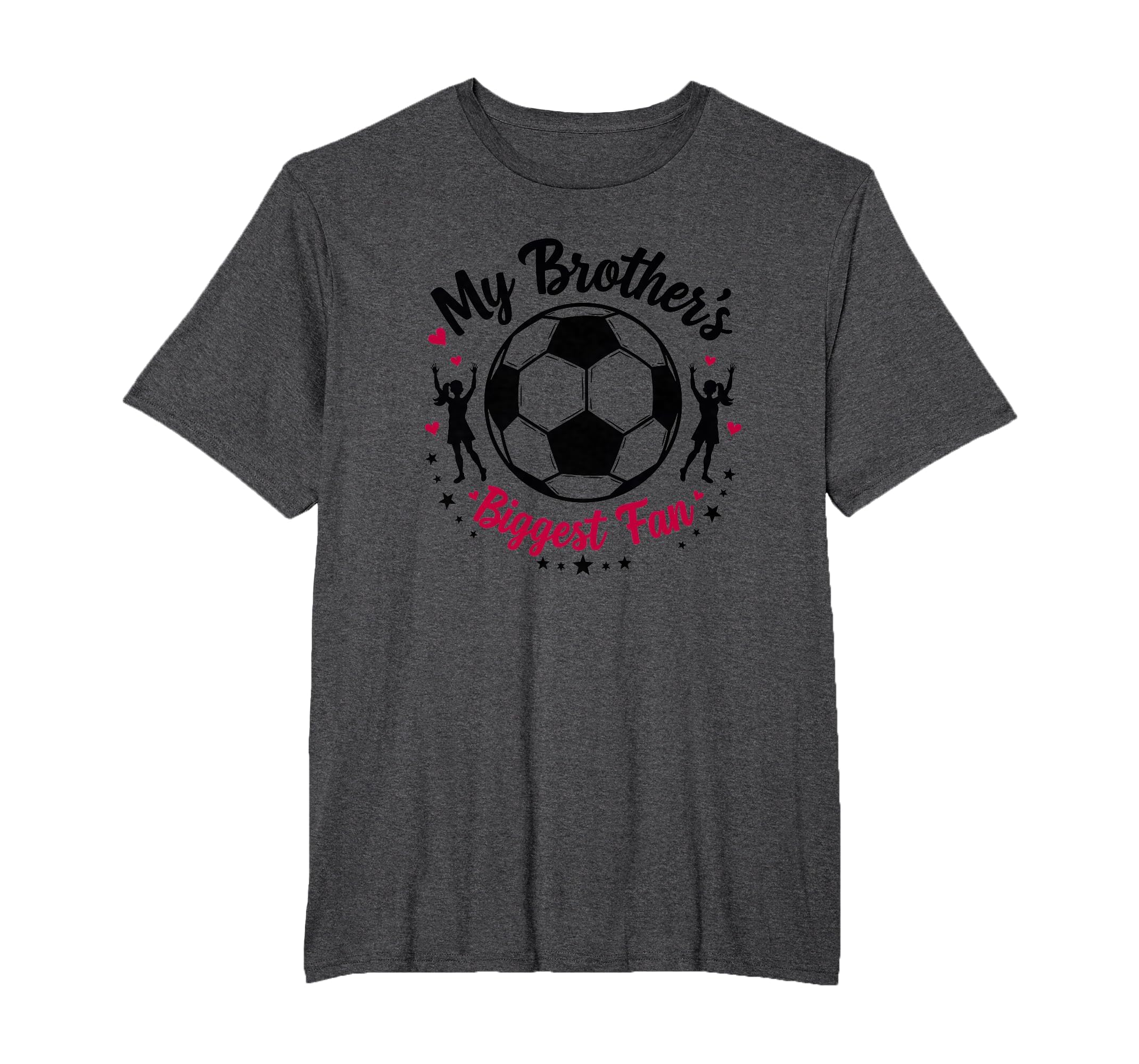 Soccer Sister My Brothers Biggest T-Shirt - Fun Novelty Design for Adults - T-Shirt, Sweatshirt, Hoodie