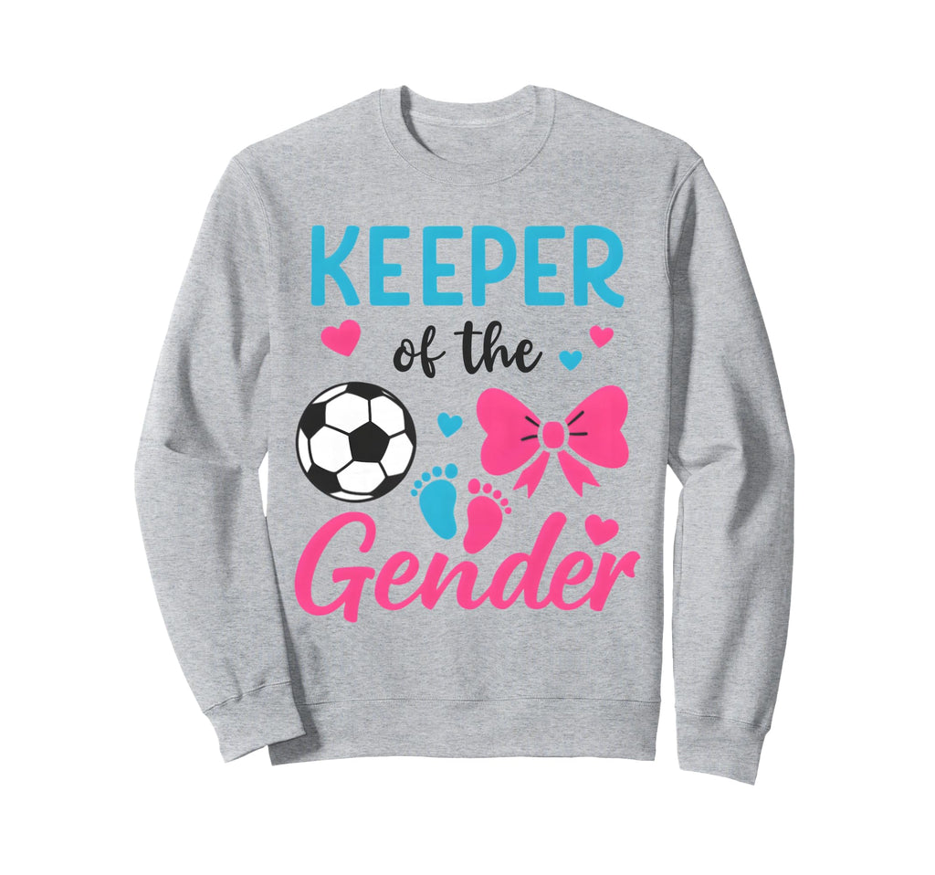 Keeper Gender Soccer Or Bows Funny Sweatshirt - Streetwear Style Unisex - T-Shirt, Sweatshirt, Hoodie