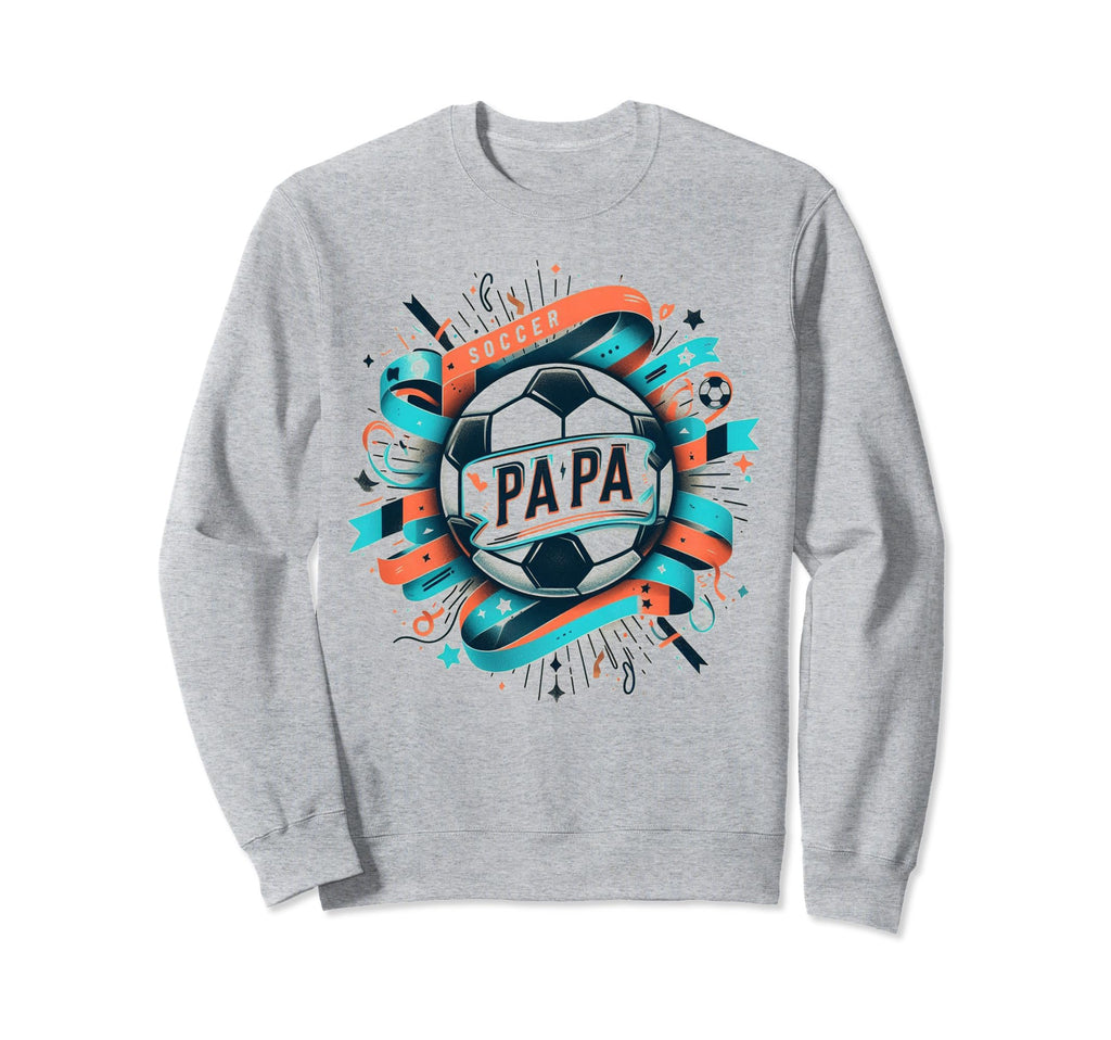 Soccer Papa Family Matching Dad Sweatshirt - Unique Graphic for Adults - T-Shirt, Sweatshirt, Hoodie