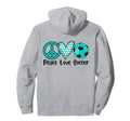 Soccer Peace Love Soccer Teal Soccer Ball Hoodie - Unique Graphic Unisex - T-Shirt, Sweatshirt, Hoodie