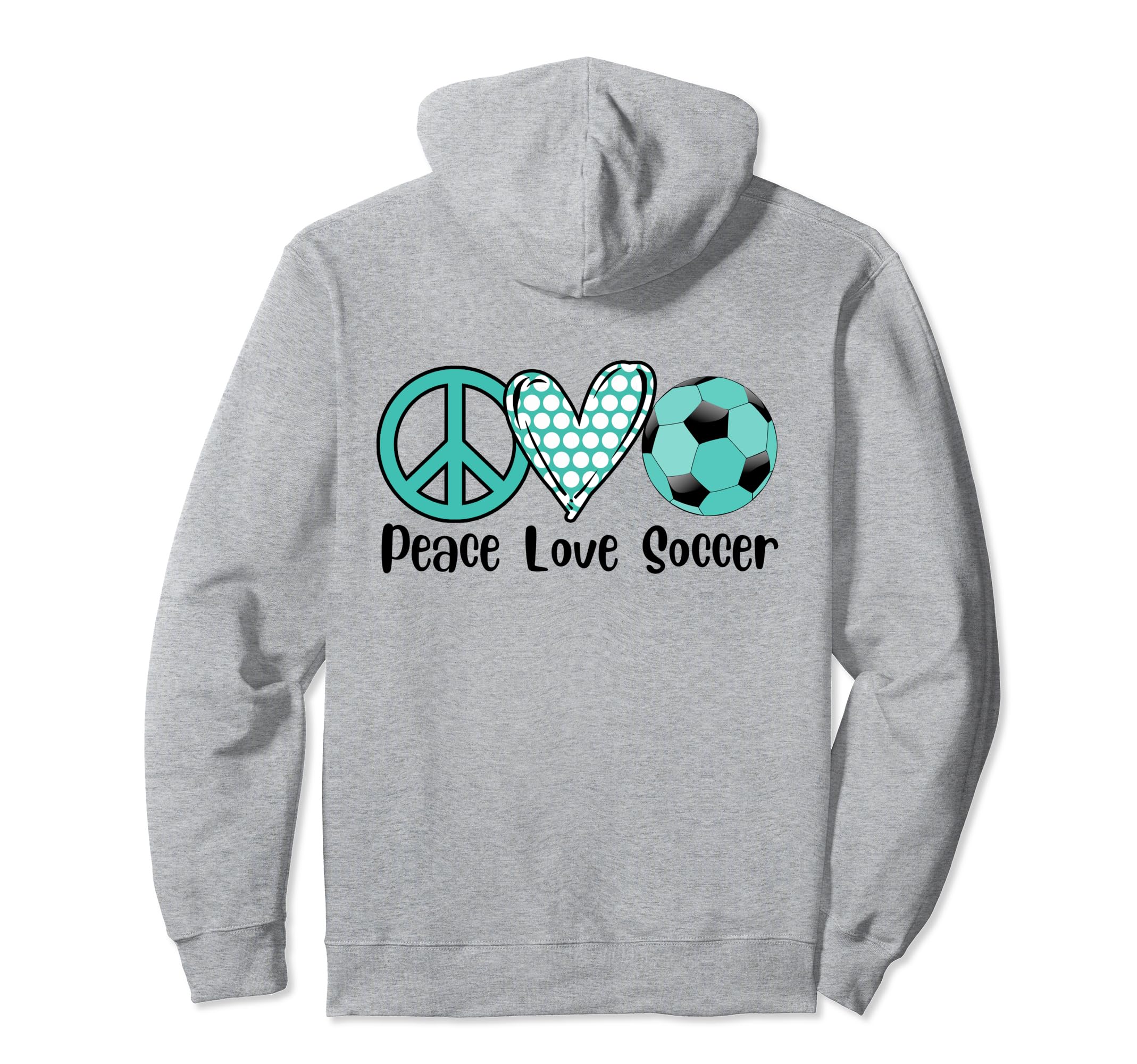 Soccer Peace Love Soccer Teal Soccer Ball Hoodie - Unique Graphic Unisex - T-Shirt, Sweatshirt, Hoodie