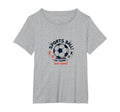 Sports Ball Go Team Have Team Soccer Fan T-Shirt - Custom Art Print Unisex - T-Shirt, Sweatshirt, Hoodie