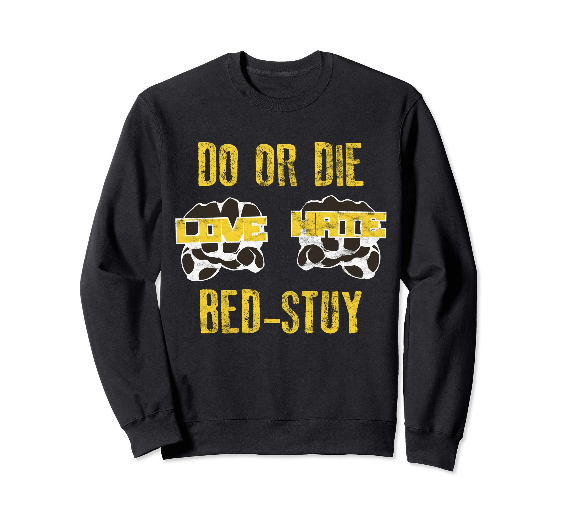 80S Do Or Die Bed Stuy Hip Hop Sweatshirt - Minimalist Print Unisex - T-Shirt, Sweatshirt, Hoodie