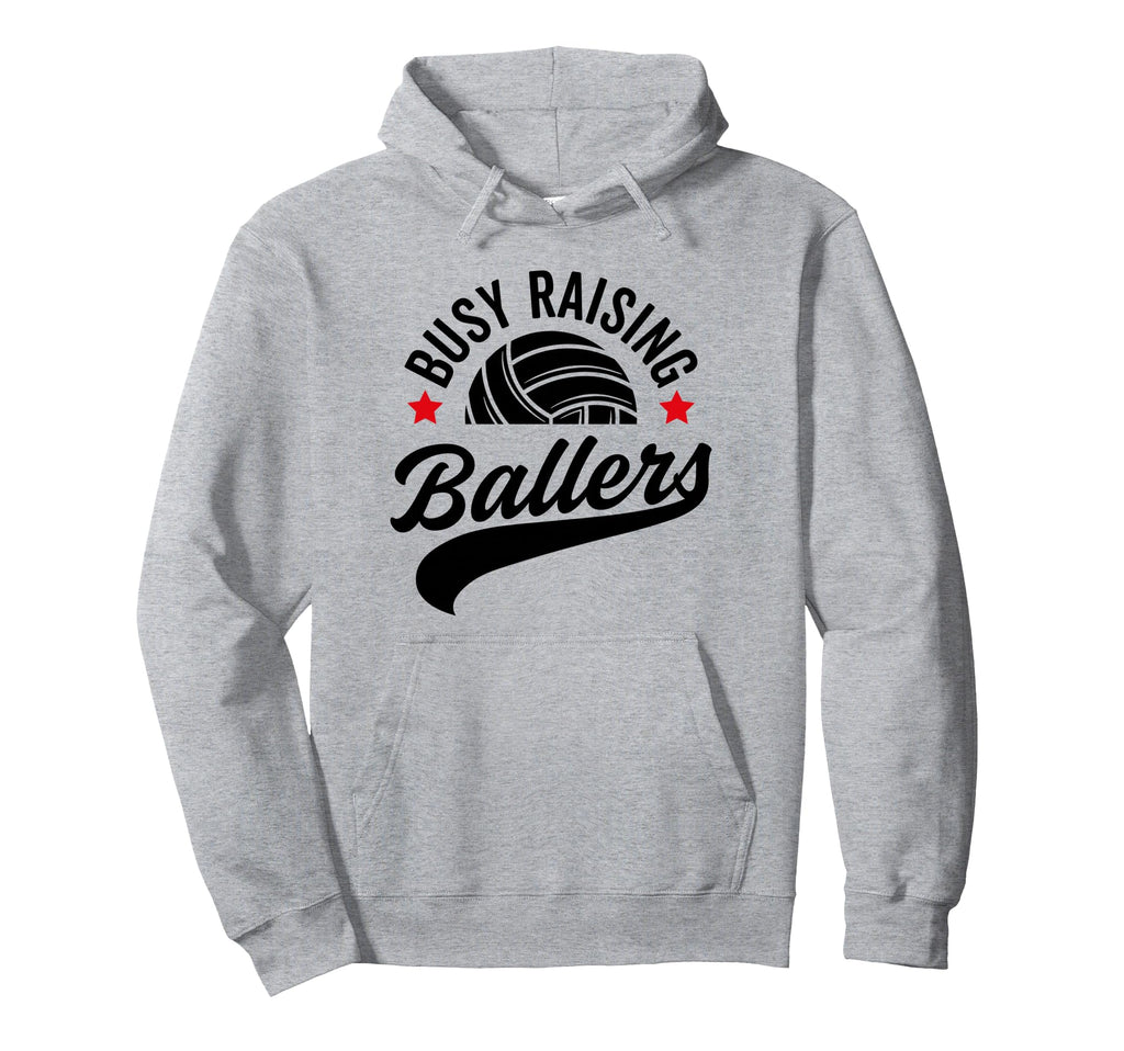 Busy Raising Ballers Volleyball Cheer Hoodie - Casual Everyday Wear Unisex - T-Shirt, Sweatshirt, Hoodie