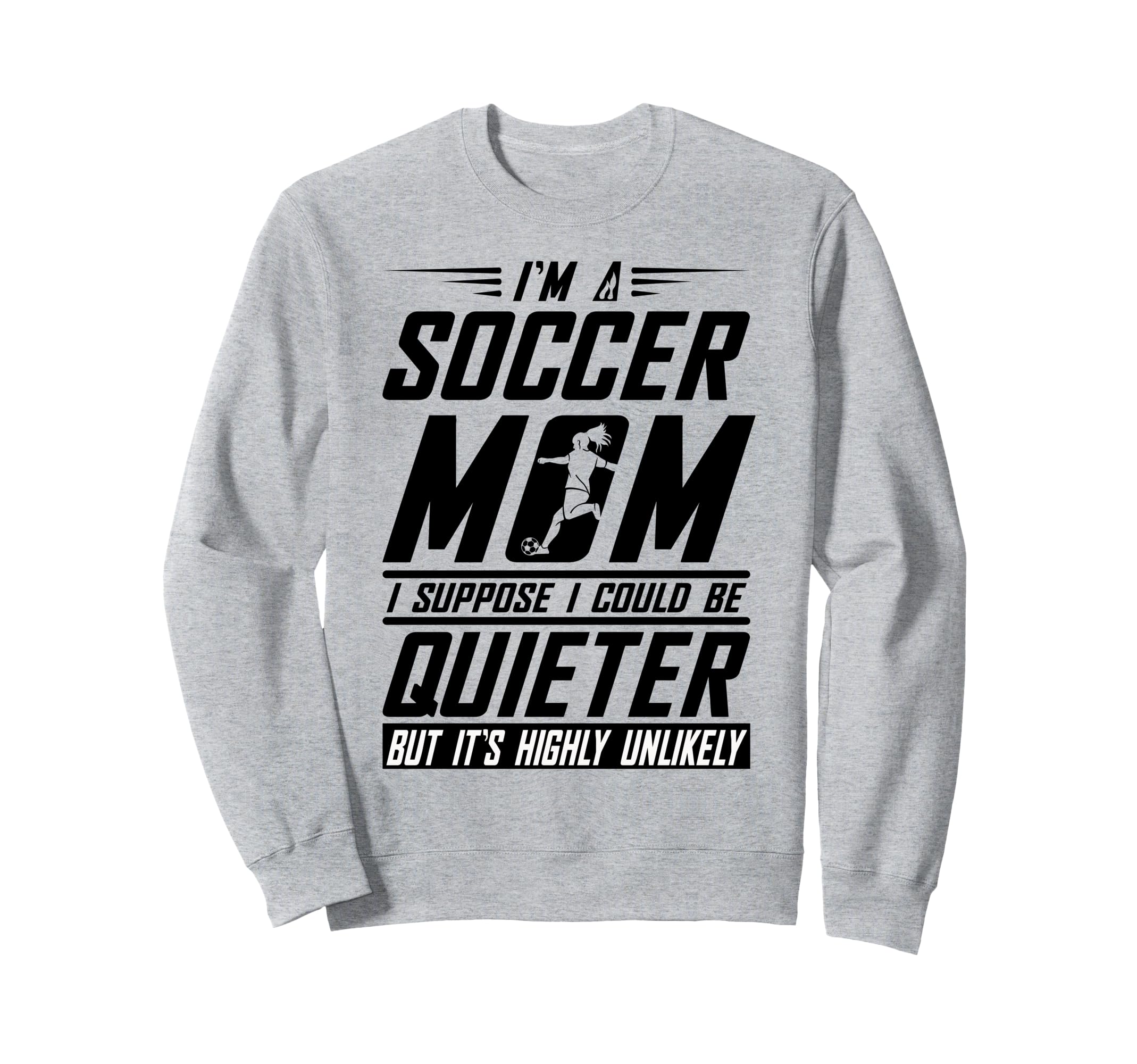 Soccer Mom Sweatshirt - Graphic Print Men Women - T-Shirt, Sweatshirt, Hoodie
