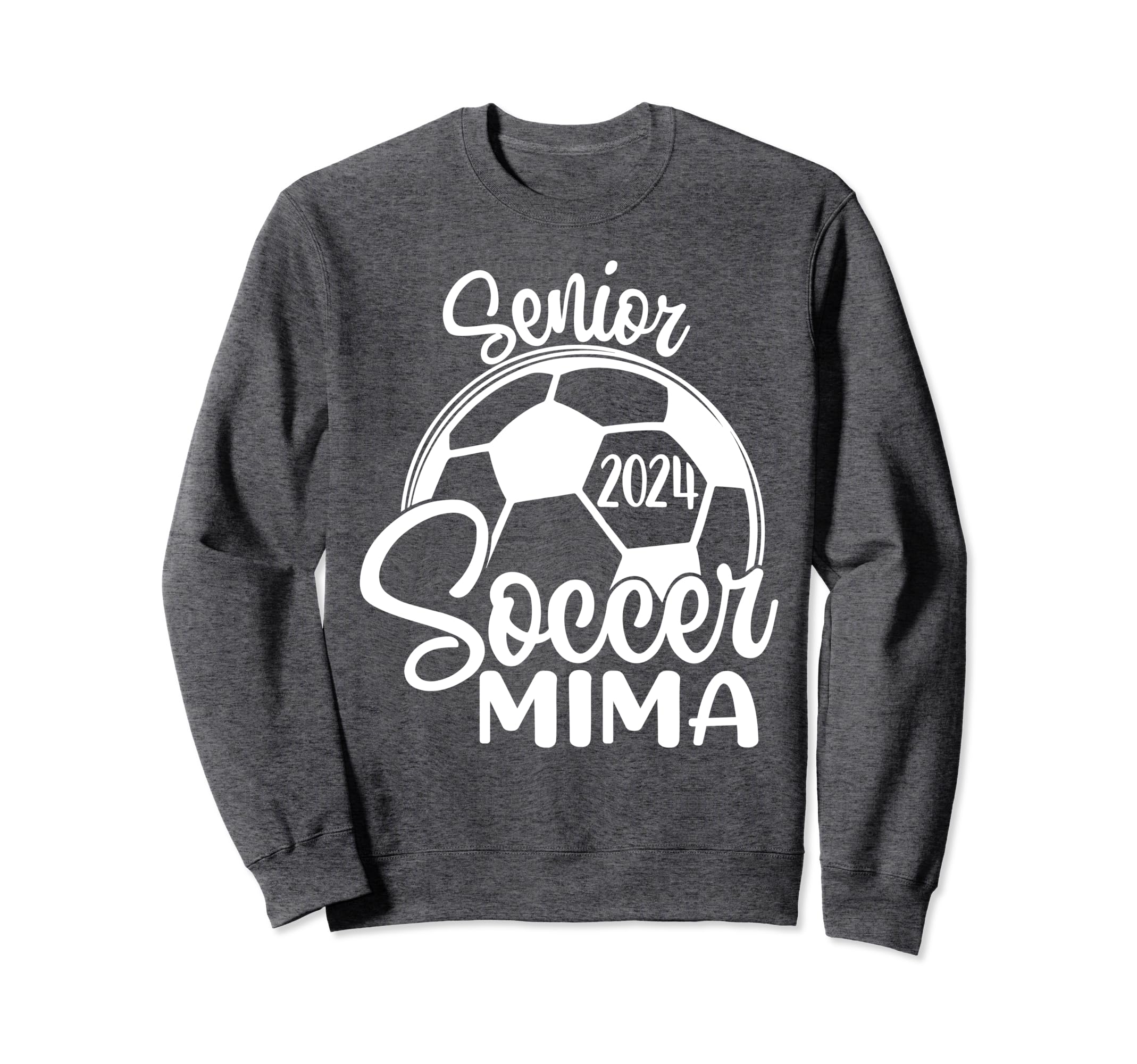 Senior Soccer Mima 2024 Class 2024 Sweatshirt - Novelty Apparel for Adults - T-Shirt, Sweatshirt, Hoodie