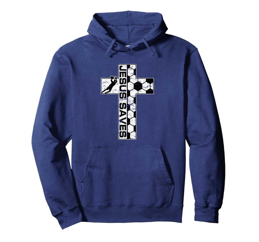 Jesus Saves Soccer Cross Goalie Keeper Hoodie - Graphic Print Unisex - T-Shirt, Sweatshirt, Hoodie