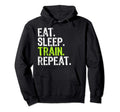 Eat Sleep Train Repeat Athlete Workout Hoodie - Graphic Print for Adults - T-Shirt, Sweatshirt, Hoodie