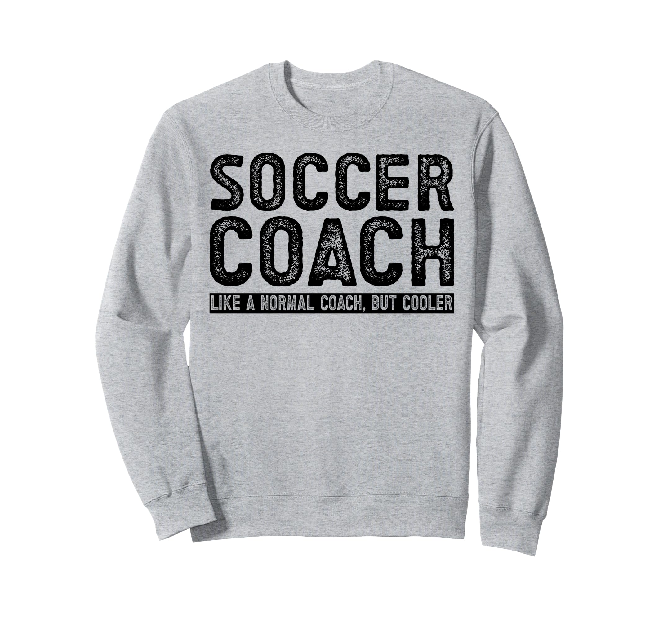 Soccer Coach Sweatshirt - Graphic Print for Adults - T-Shirt, Sweatshirt, Hoodie