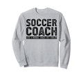 Soccer Coach Sweatshirt - Aesthetic Graphic Unisex - T-Shirt, Sweatshirt, Hoodie