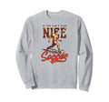 Cant Nice Play Soccer Soccer Sweatshirt - Casual Everyday Wear Men Women - T-Shirt, Sweatshirt, Hoodie