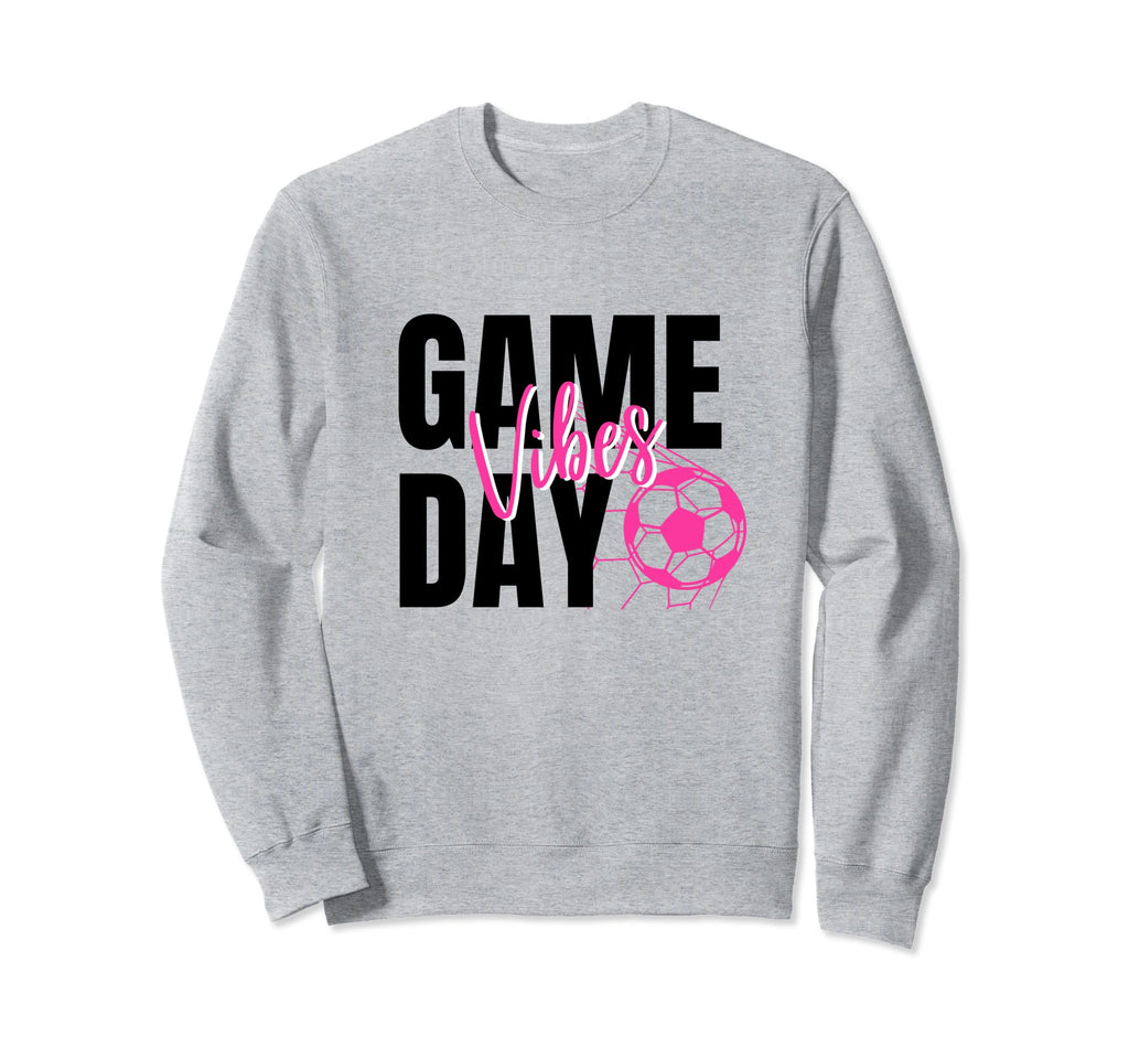 Soccer Game Day Soccer Player Sweatshirt - Casual Everyday Wear Men Women - T-Shirt, Sweatshirt, Hoodie