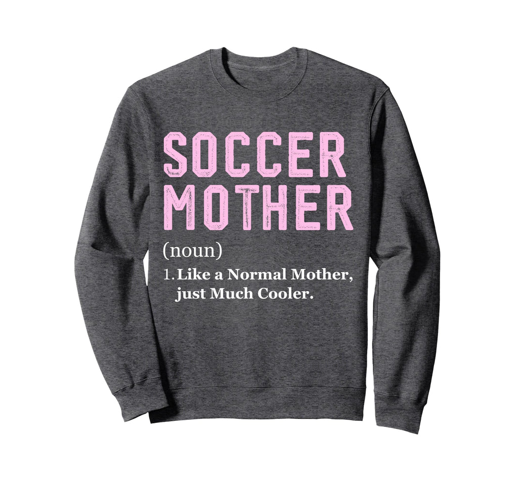 Funny Soccer Player Mother Sweatshirt - Minimalist Print for Adults - T-Shirt, Sweatshirt, Hoodie