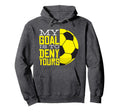 My Goal Is To Deny Yours Funny Goalie Hoodie - Streetwear Style Men Women - T-Shirt, Sweatshirt, Hoodie