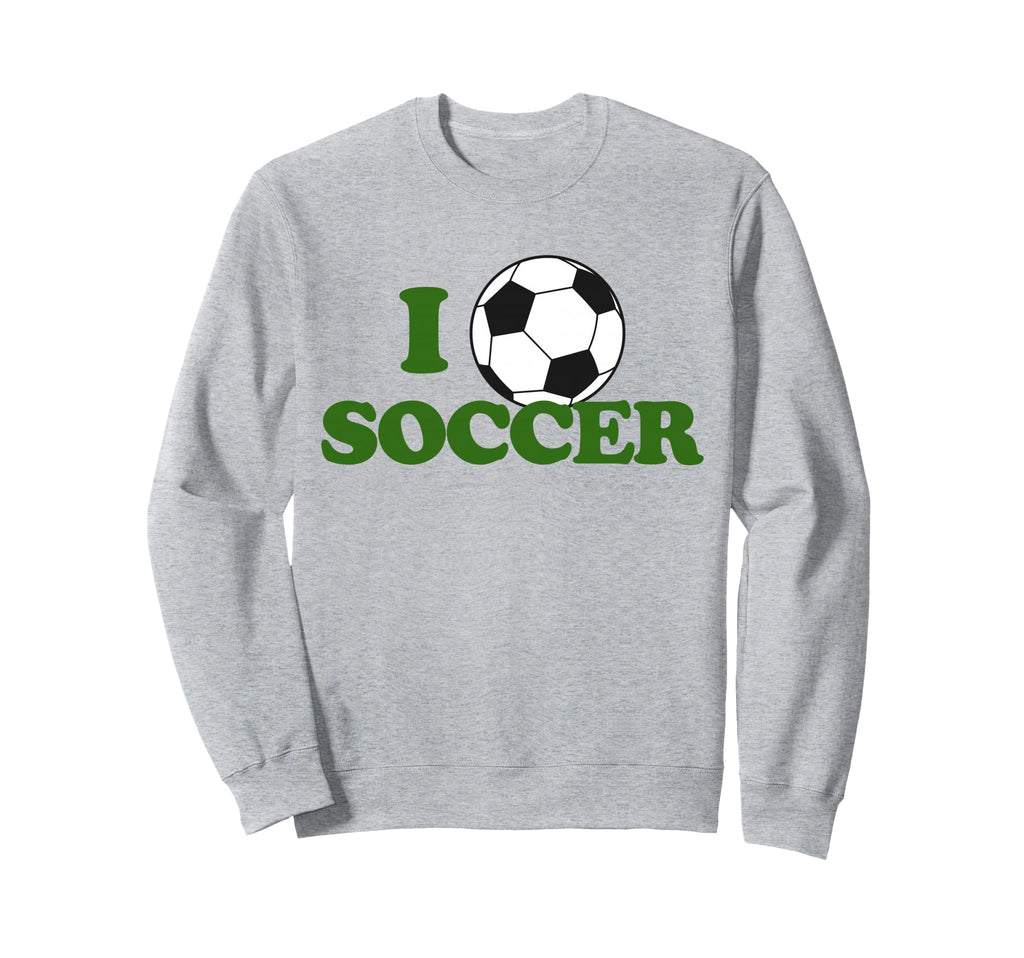 I Love Soccer Ball Sport Footie Fan Sweatshirt - Trendy Graphic Men Women - T-Shirt, Sweatshirt, Hoodie