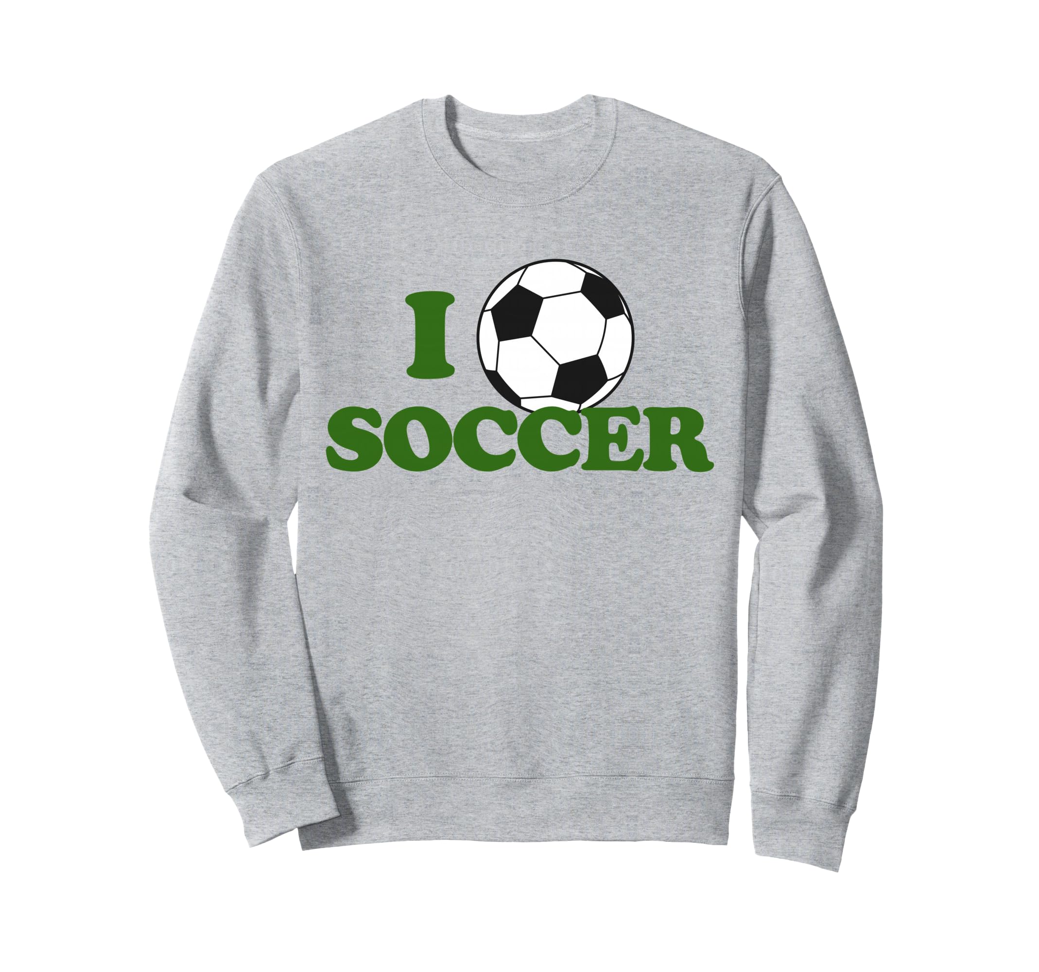 I Love Soccer Ball Sport Footie Fan Sweatshirt - Trendy Graphic Men Women - T-Shirt, Sweatshirt, Hoodie