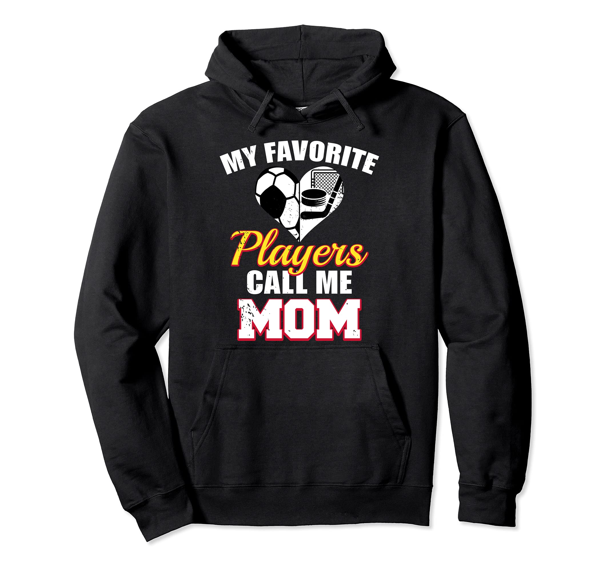 My Favorite Players Call Me Mom Funny Hoodie - Fun Novelty Design Unisex - T-Shirt, Sweatshirt, Hoodie