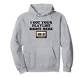 I Got Your Playlist Right Here Mix Hoodie - Aesthetic Graphic Unisex - T-Shirt, Sweatshirt, Hoodie
