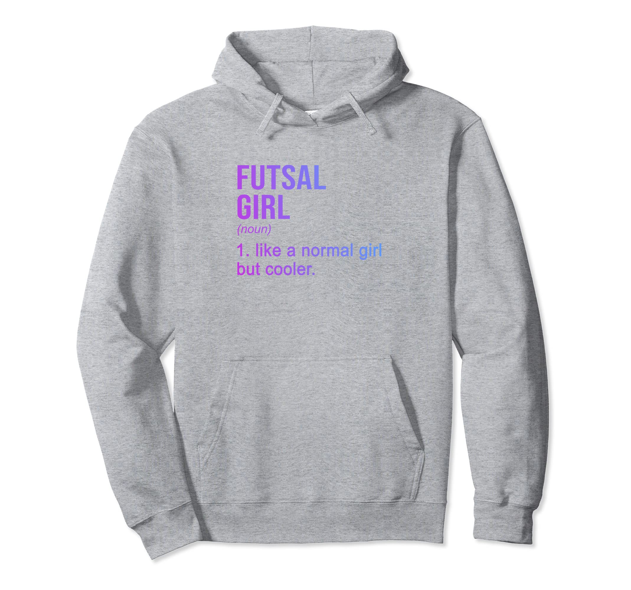 Futsal Like Normal But Cooler Hoodie - Casual Everyday Wear for Adults - T-Shirt, Sweatshirt, Hoodie