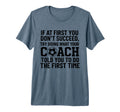 If First You Dont Succeed Try Doing What T-Shirt - Graphic Print Unisex - T-Shirt, Sweatshirt, Hoodie