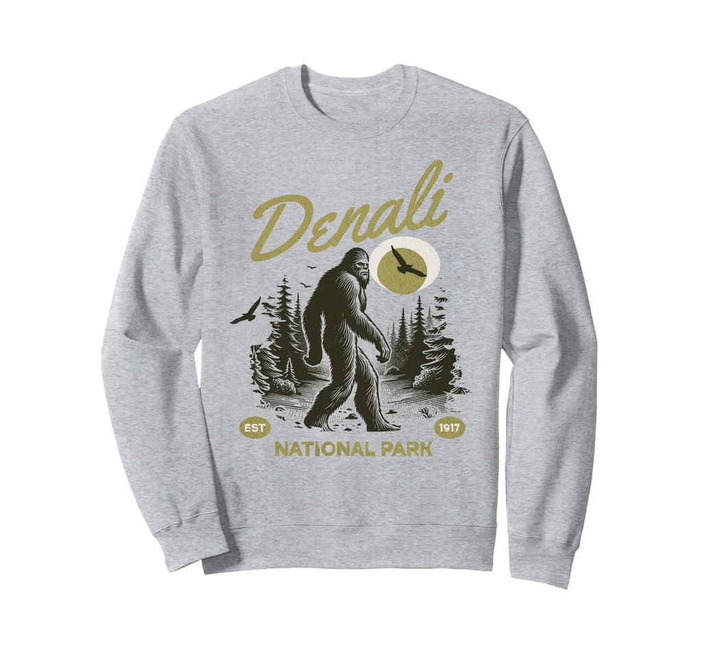 Bigfoot Denali National Park Sweatshirt - Fun Novelty Design Men Women - T-Shirt, Sweatshirt, Hoodie
