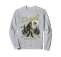 Bigfoot Denali National Park Sweatshirt - Fun Novelty Design Men Women - T-Shirt, Sweatshirt, Hoodie