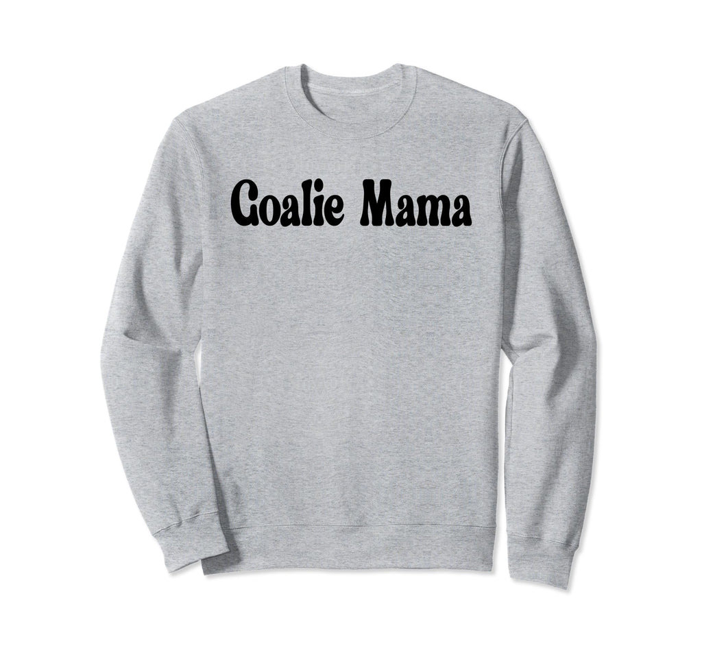 Goalie Mama Goalie Mom Lacrosse Sweatshirt - Novelty Apparel for Adults - T-Shirt, Sweatshirt, Hoodie