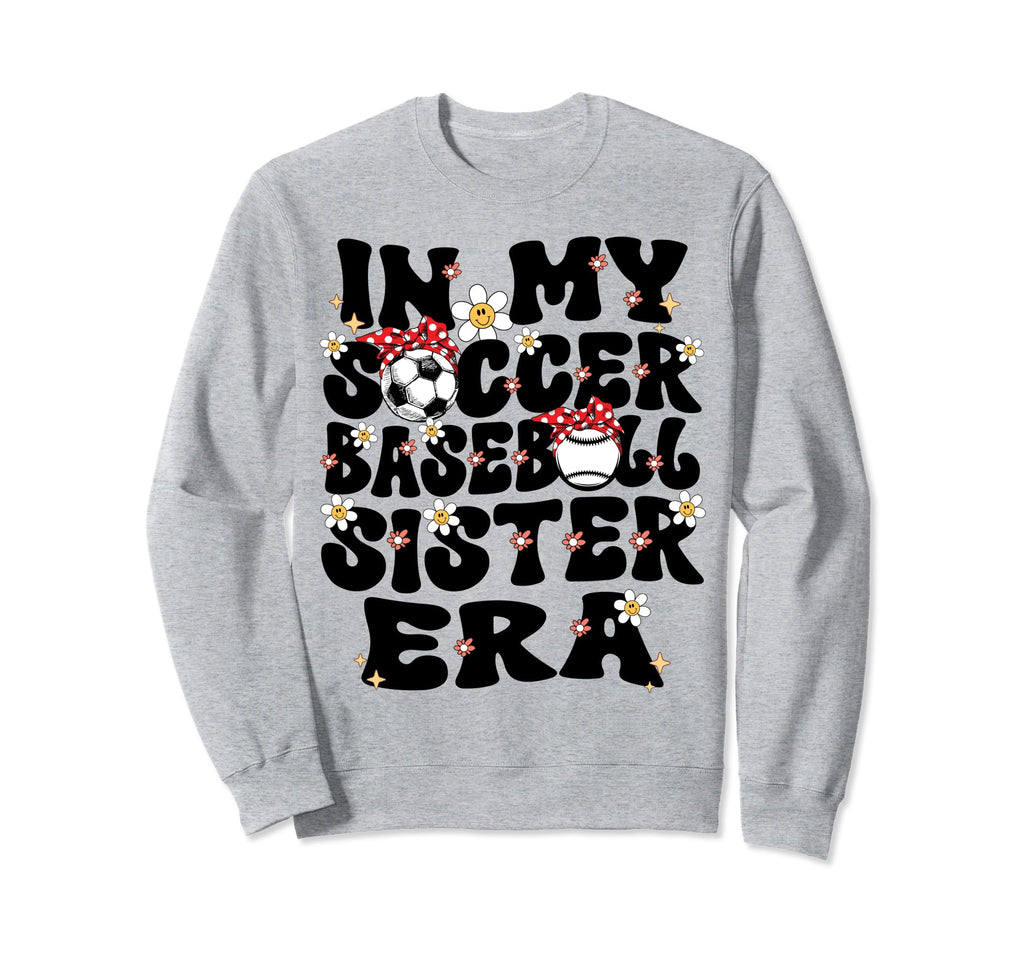 My Soccer Baseball Sister Era Sweatshirt - Minimalist Print Men Women - T-Shirt, Sweatshirt, Hoodie