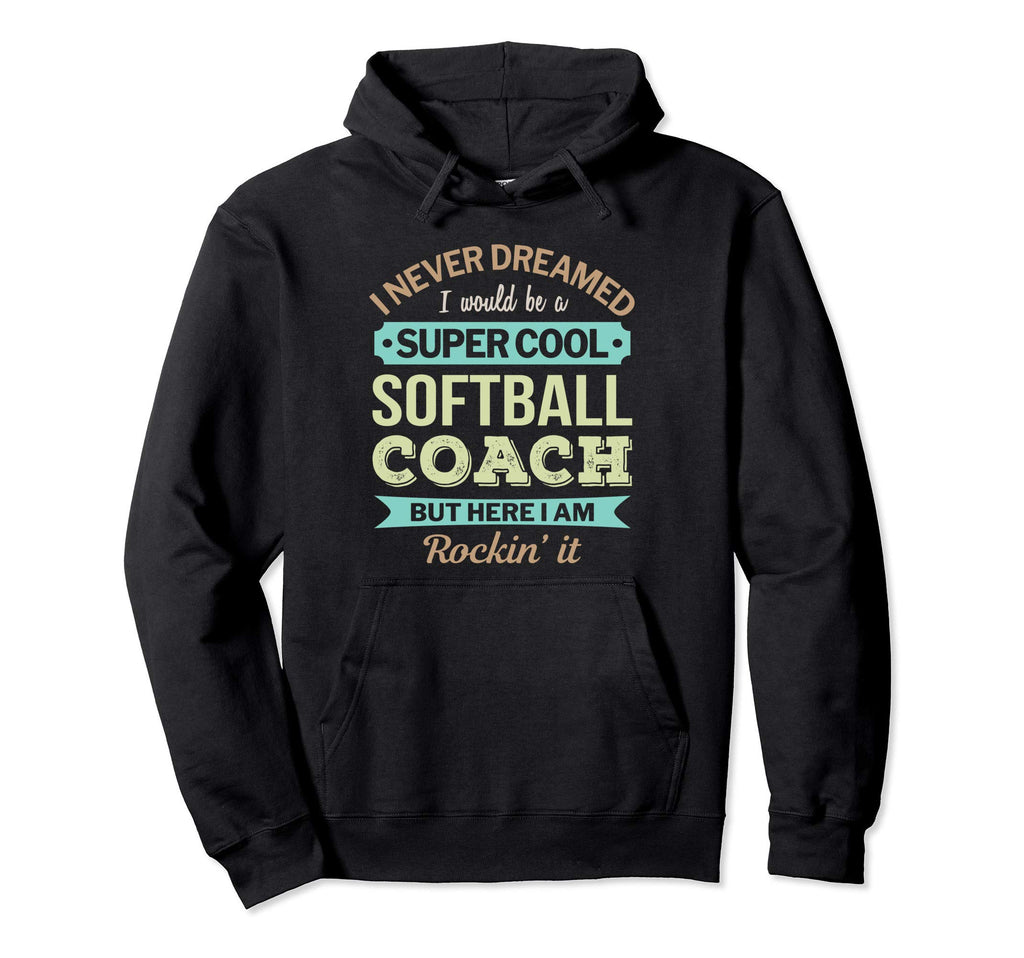 Softball Coach Gift Funny Appreciation Hoodie - Graphic Print for Adults - T-Shirt, Sweatshirt, Hoodie