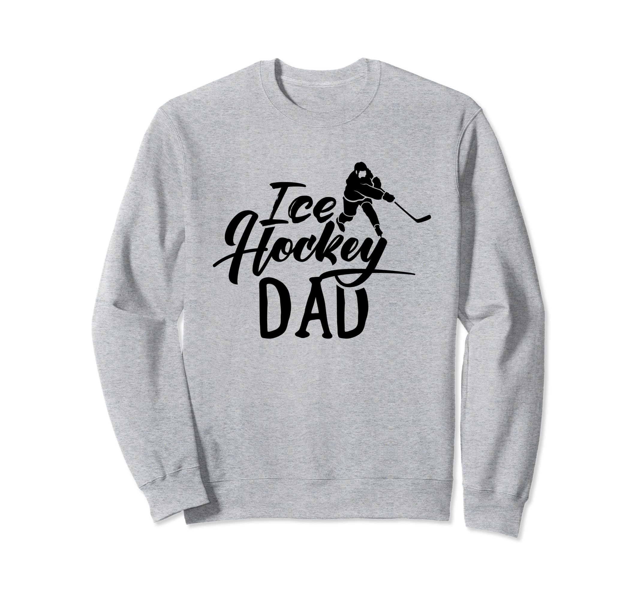 Ice Hockey Dad Coach Player Team Sweatshirt - Casual Everyday Wear Unisex - T-Shirt, Sweatshirt, Hoodie