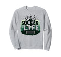 Soccer Is Life Inspiring Sweatshirt - Fun Novelty Design for Adults - T-Shirt, Sweatshirt, Hoodie