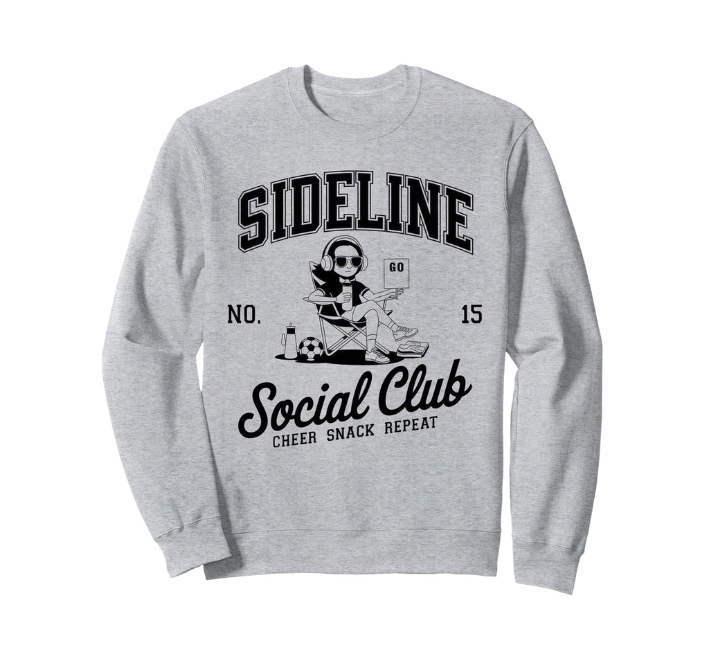 Sideline Social Club Soccer Mom Game Sweatshirt - Trendy Graphic Men Women - T-Shirt, Sweatshirt, Hoodie