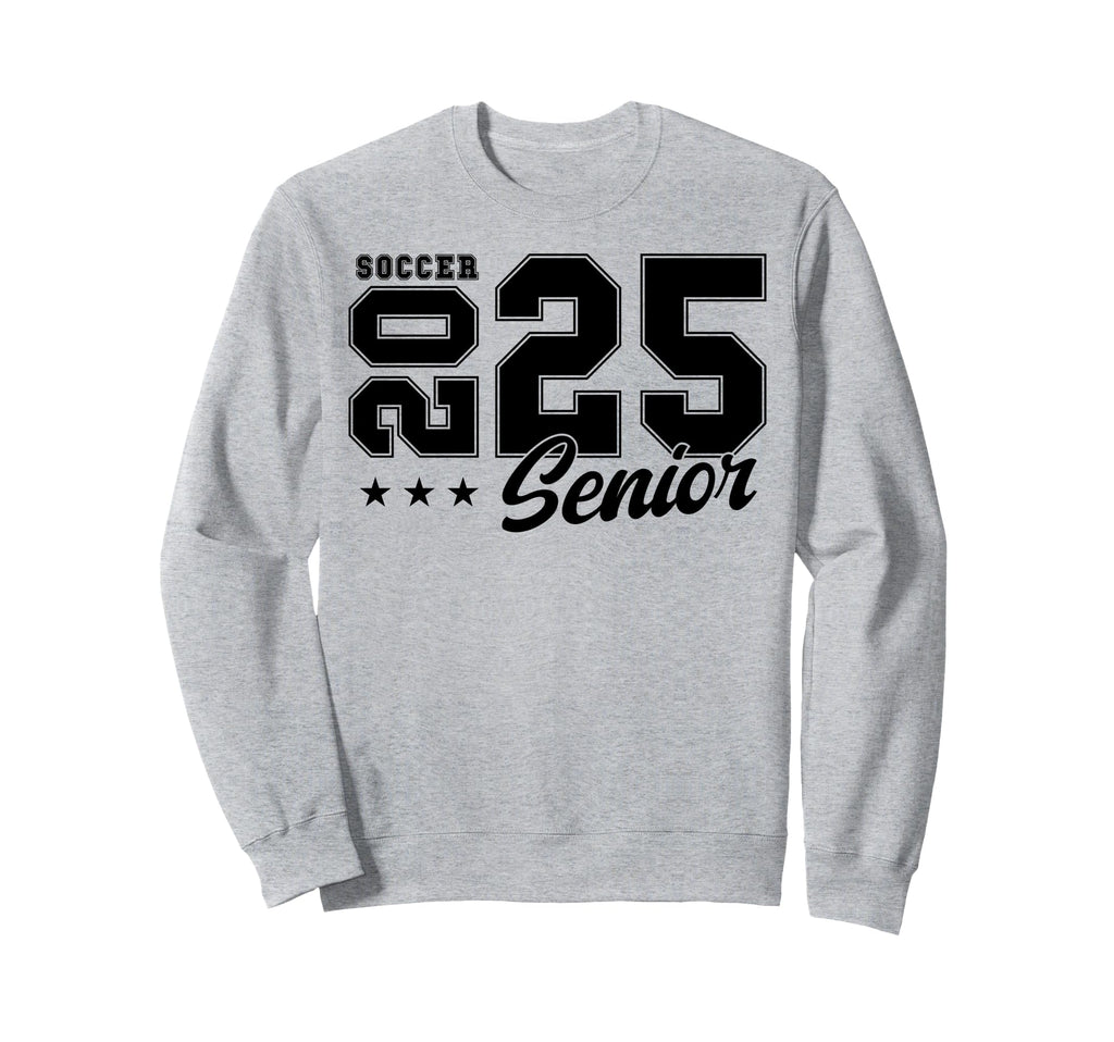 Soccer Senior Night Soccer Senior 2025 Sweatshirt - Novelty Apparel Unisex - T-Shirt, Sweatshirt, Hoodie