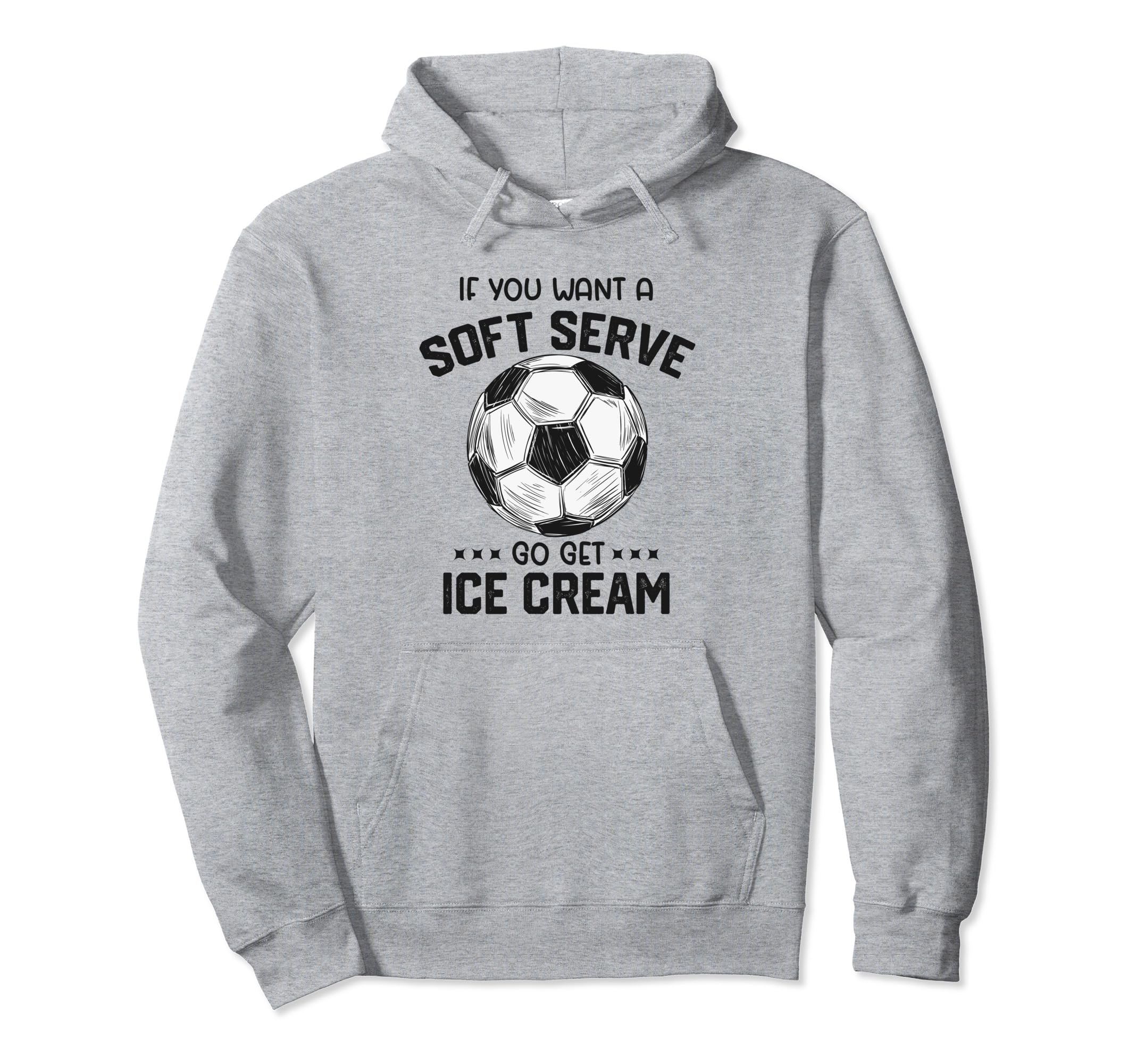 Funny Soccer Soccer Lovers Soccer Hoodie - Graphic Print for Adults - T-Shirt, Sweatshirt, Hoodie