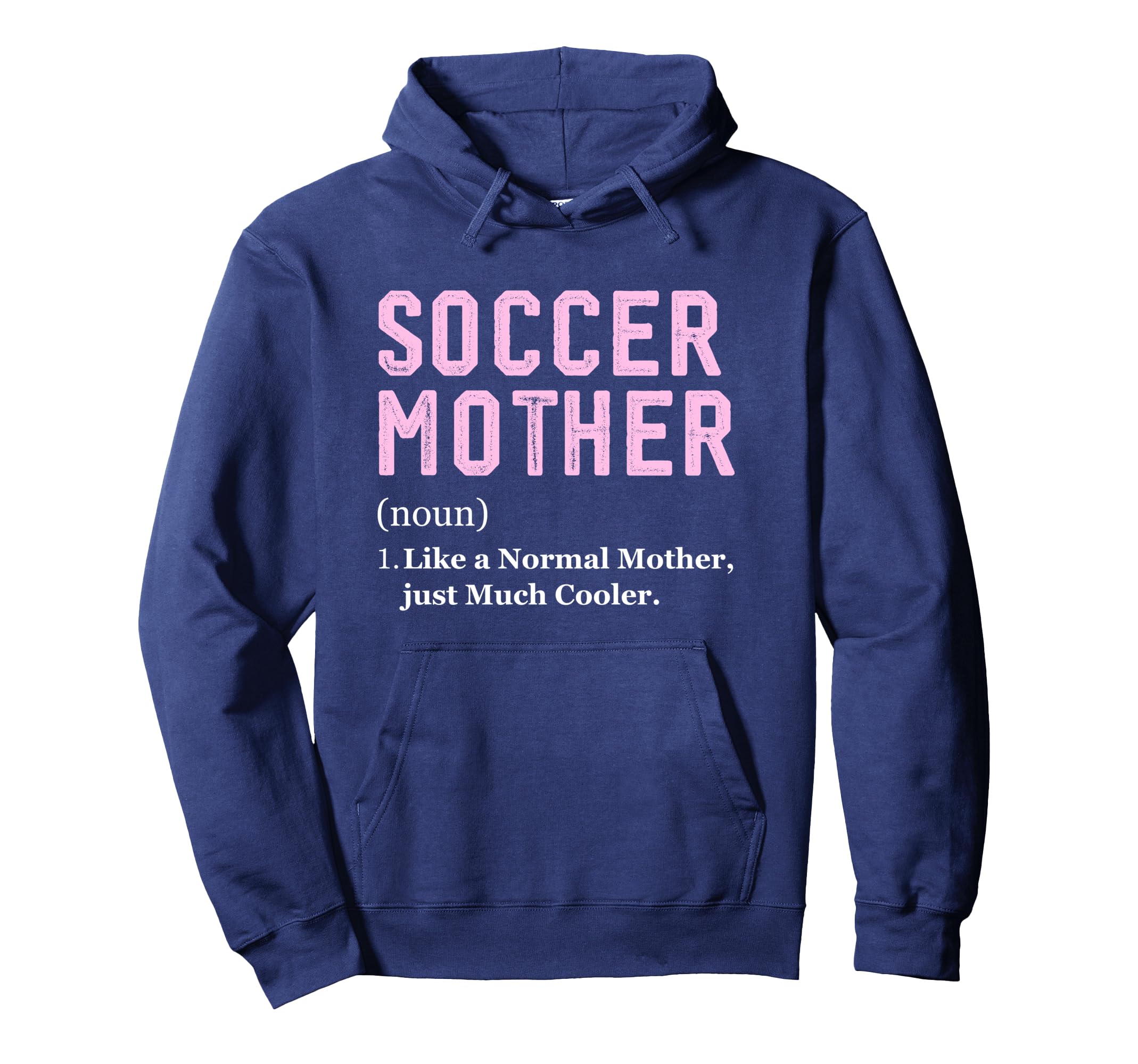 Funny Soccer Player Mother Definition Hoodie - Unique Graphic for Adults - T-Shirt, Sweatshirt, Hoodie