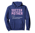 Funny Soccer Player Mother Definition Hoodie - Novelty Apparel for Adults - T-Shirt, Sweatshirt, Hoodie