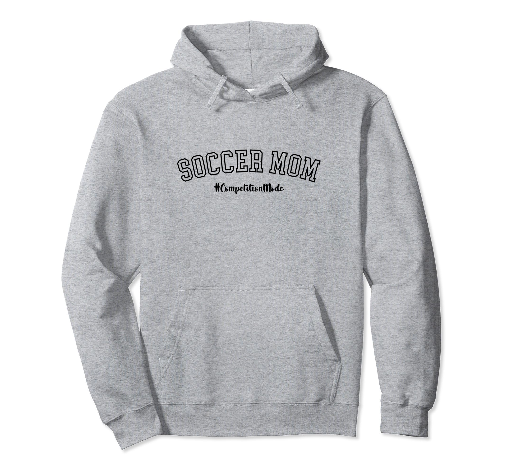 Soccer Mom Competition Mode Soccer Mom Hoodie - Minimalist Print Unisex - T-Shirt, Sweatshirt, Hoodie