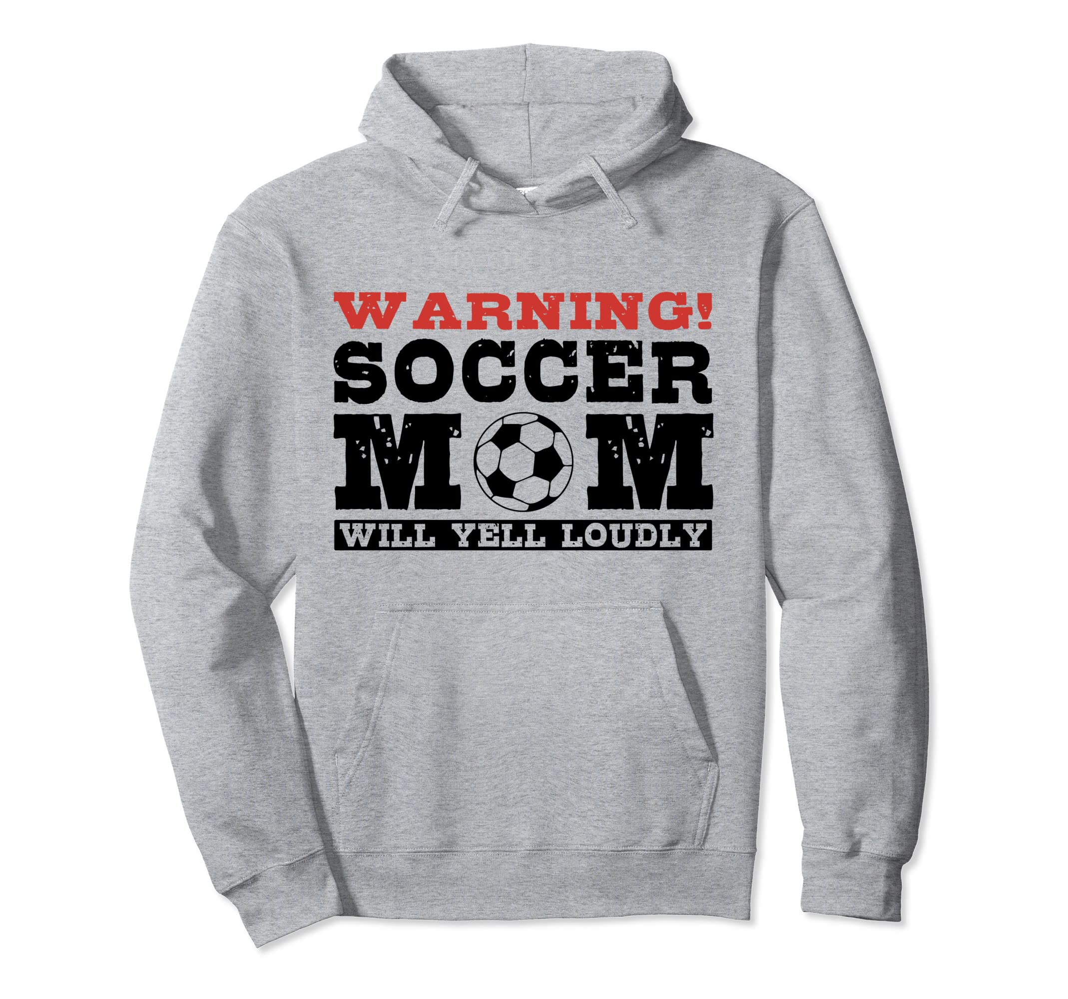 Warning Soccer Mom Will Yell Loudly Hoodie - Graphic Print for Adults - T-Shirt, Sweatshirt, Hoodie