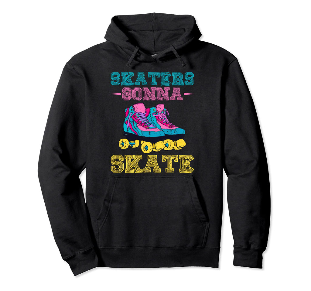 Skaters Gonna Skate Skating Lovers 70S Hoodie - Unique Graphic Unisex - T-Shirt, Sweatshirt, Hoodie