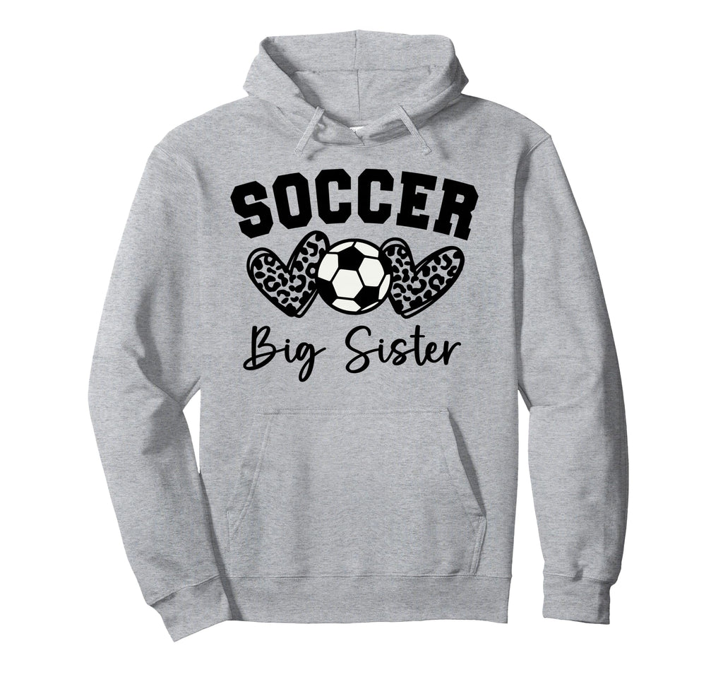 Soccer Big Sister Matching Family Hoodie - Aesthetic Graphic for Adults - T-Shirt, Sweatshirt, Hoodie