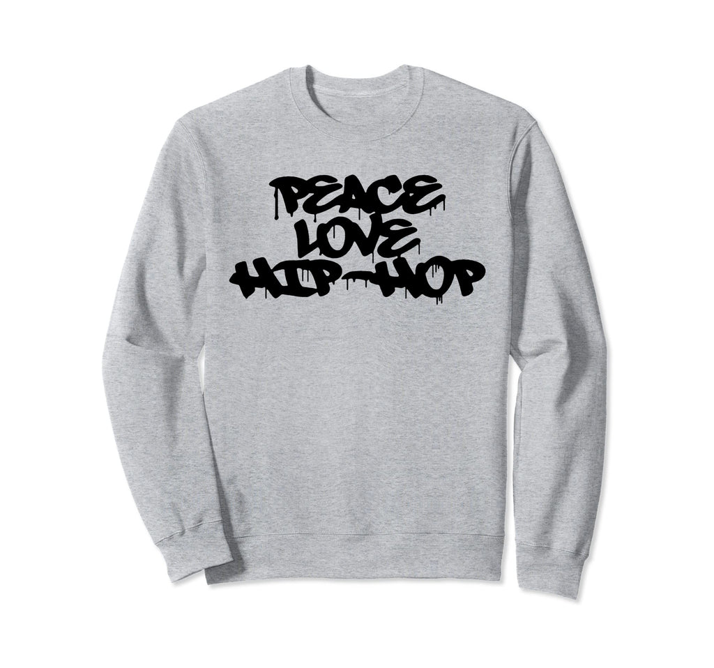 Peace Love Hip Hop Old School Rap Sweatshirt - Graphic Print for Adults - T-Shirt, Sweatshirt, Hoodie