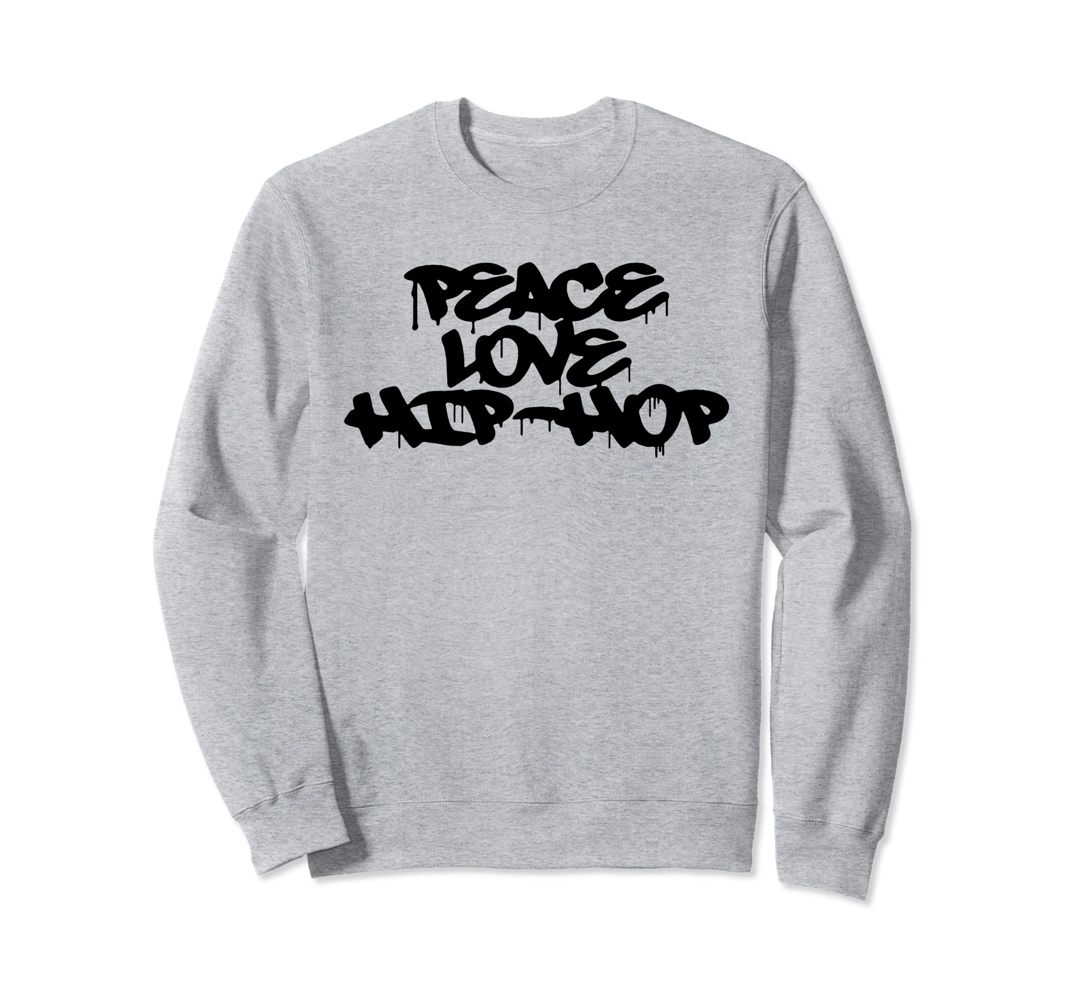 Peace Love Hip Hop Old School Rap Sweatshirt - Graphic Print for Adults - T-Shirt, Sweatshirt, Hoodie