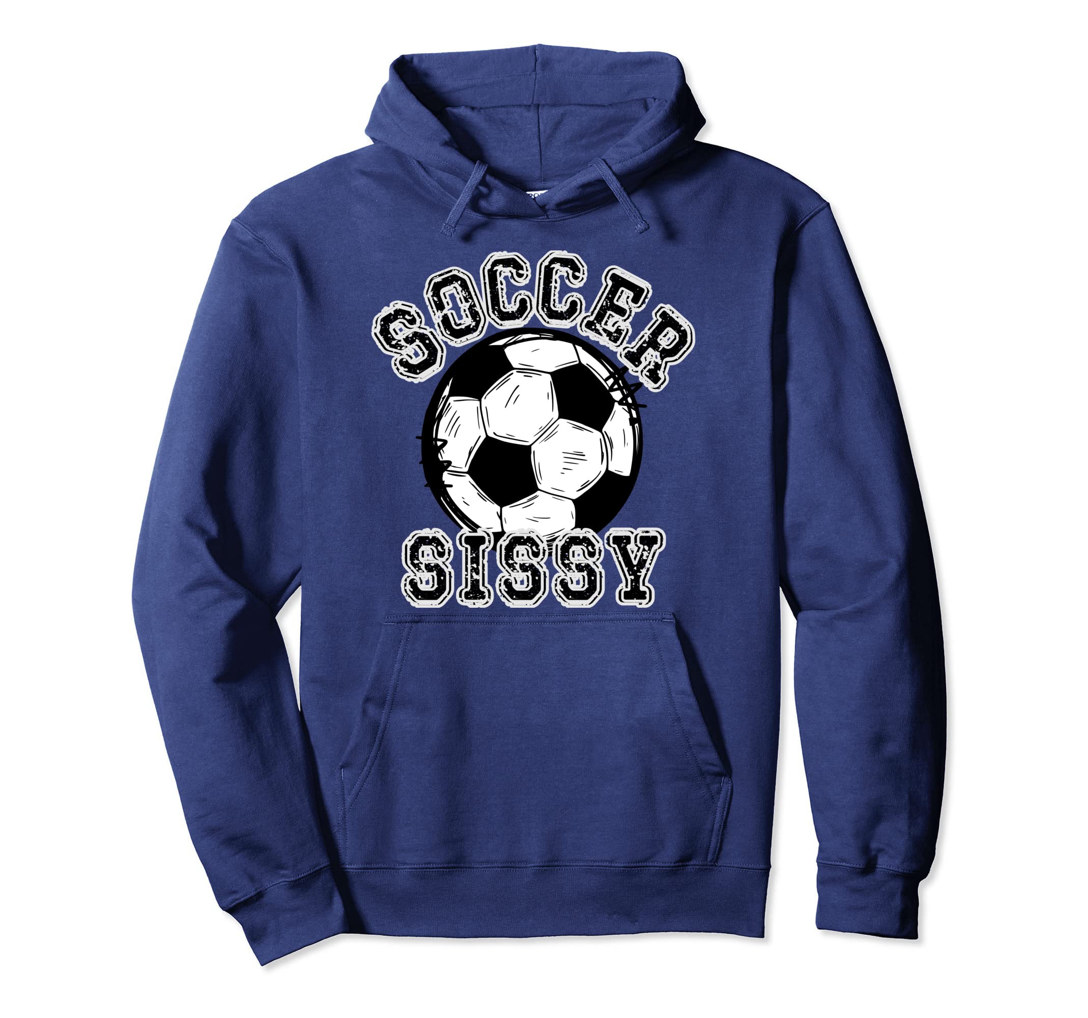 Soccer Ball Distressed Trending Sissy Hoodie - Fun Novelty Design Unisex - T-Shirt, Sweatshirt, Hoodie