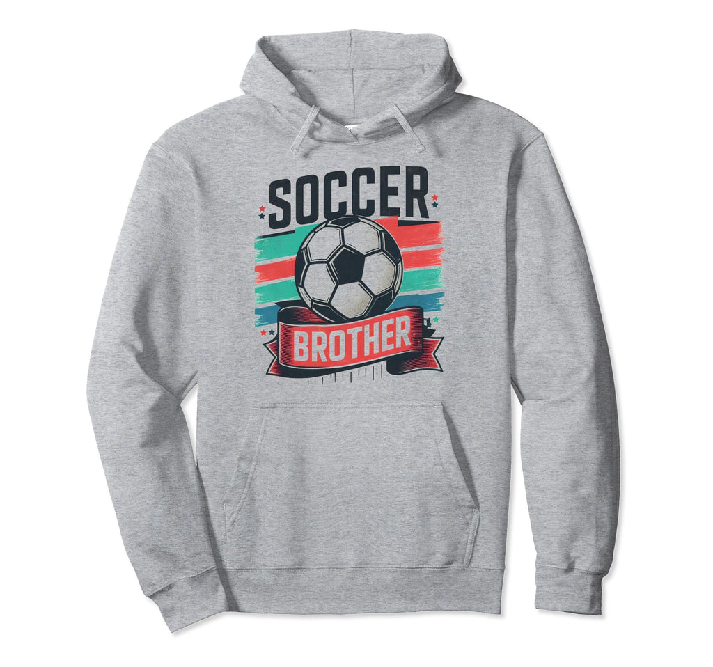 Soccer Brother Family Matching Team Hoodie - Fun Novelty Design Men Women - T-Shirt, Sweatshirt, Hoodie