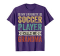 My Favorite Soccer Player Calls Me Grandma T-Shirt - Trendy Graphic Unisex - T-Shirt, Sweatshirt, Hoodie