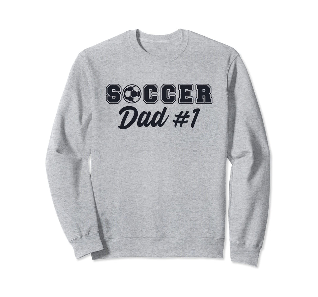 Soccer Dad Number One Sweatshirt - Novelty Apparel Men Women - T-Shirt, Sweatshirt, Hoodie