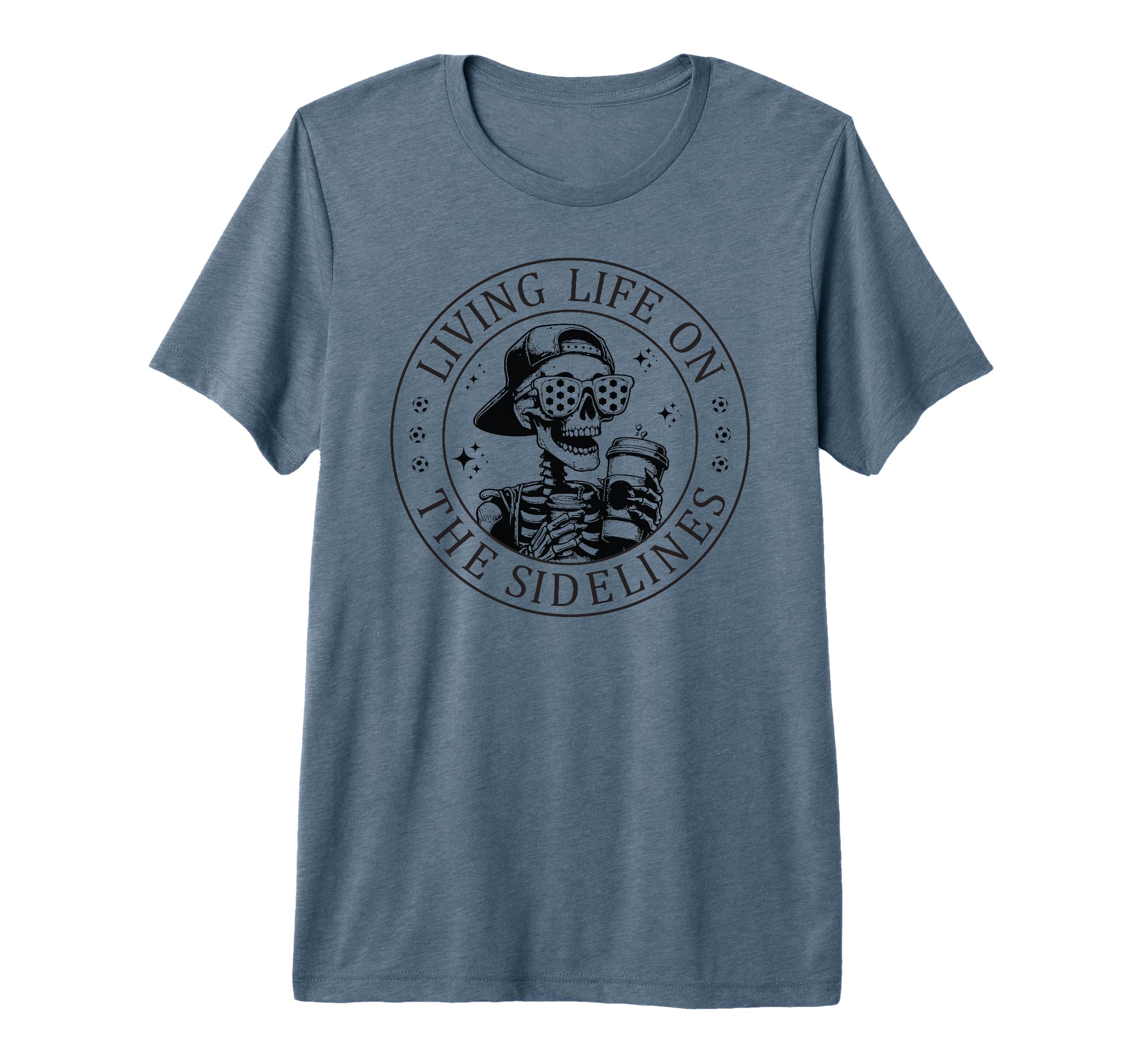 Skeleton Soccer Mom Coffee Living T-Shirt - Fun Novelty Design Men Women - T-Shirt, Sweatshirt, Hoodie