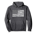 God Family Soccer Freedom Player Hoodie - Fun Novelty Design for Adults - T-Shirt, Sweatshirt, Hoodie