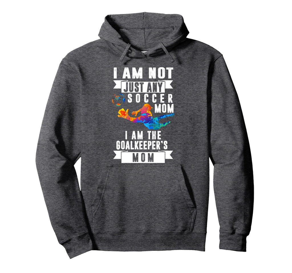 Goalkeeper Mom Soccer Goalie Mama Hoodie - Aesthetic Graphic Men Women - T-Shirt, Sweatshirt, Hoodie