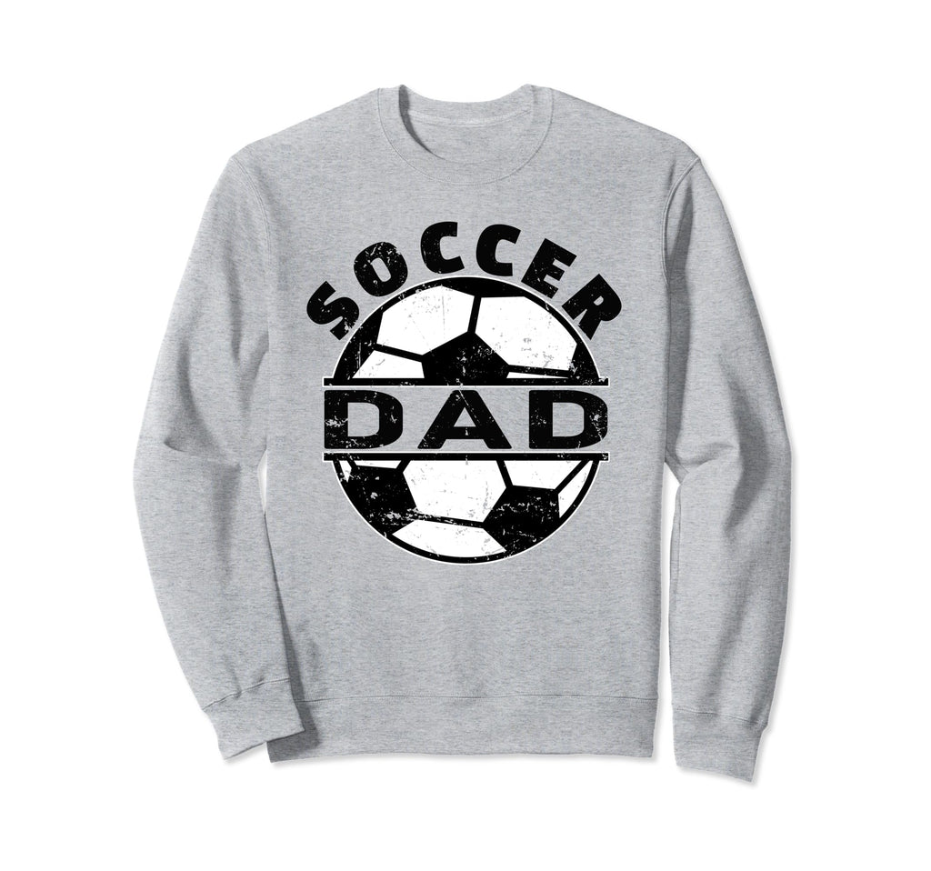 Soccer Dad Sweatshirt - Novelty Apparel Unisex - T-Shirt, Sweatshirt, Hoodie
